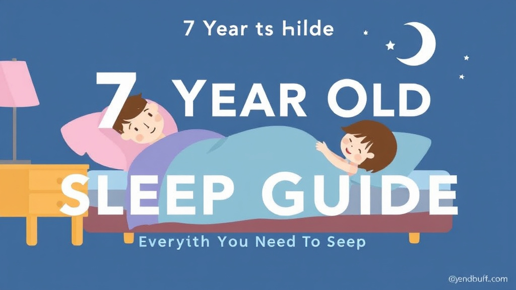 Practical checklist visual for 7 Year Old Sleep Guide: Everything You Need to Know